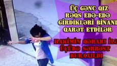 Üç gənc qız rəqs edə-edə girdikləri binanı qarət etdi – VİDEO