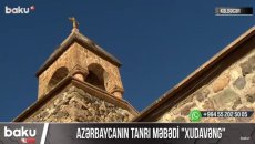 Azərbaycanın tanrı məbədi “Xudavəng” - VİDEO 